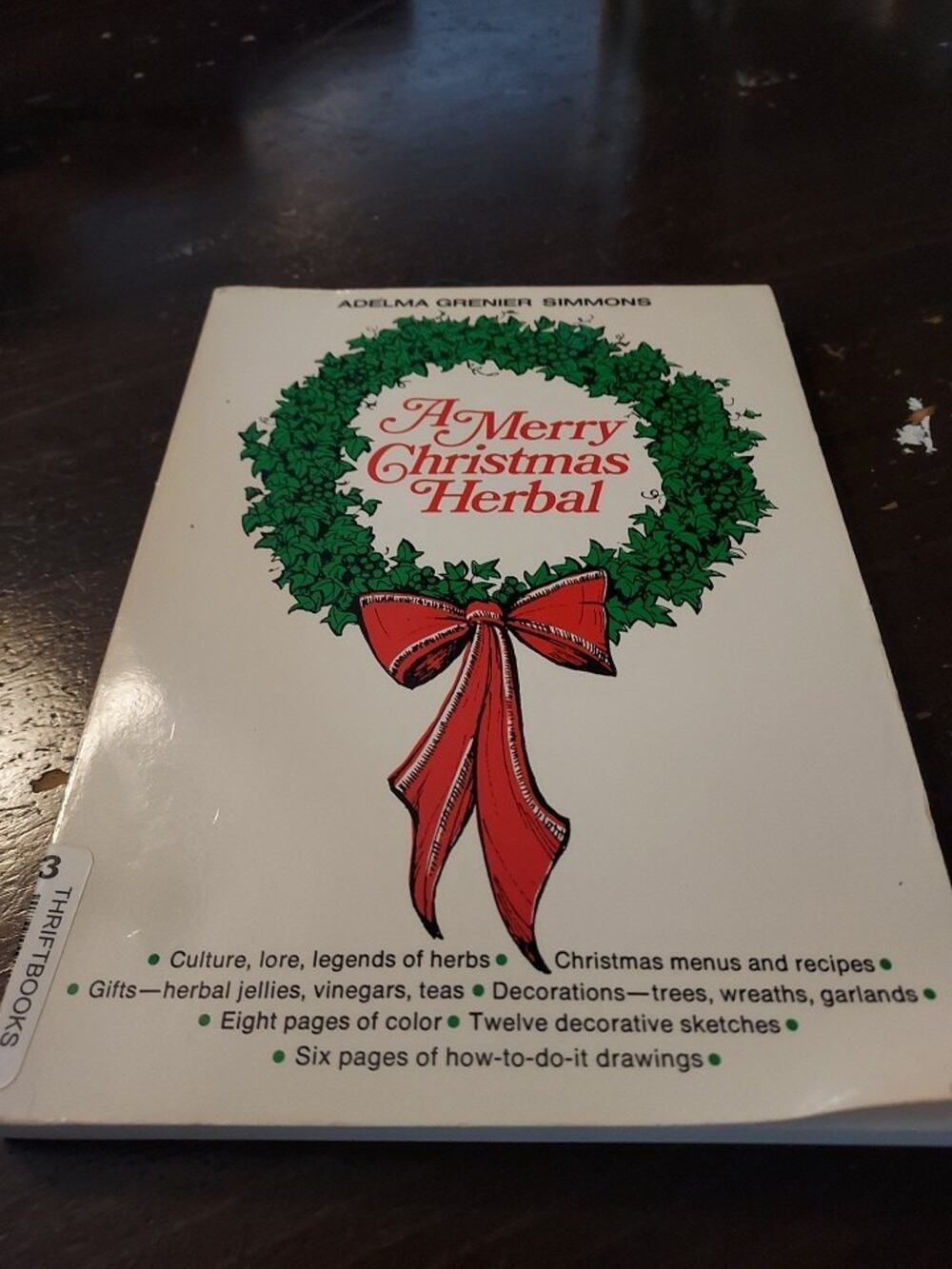 A Merry Christmas Herbal Book Menus Gifts Wreathes 44 recipes GUC softcover